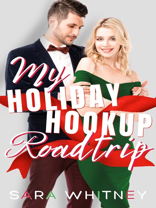 Title details for My Holiday Hookup Road Trip by Sara Whitney - Available